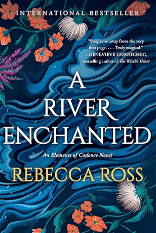A River Enchanted: A Novel (Elements of Cadence)